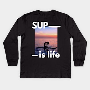 SUP Is Life Paddleboarder Woman And Sunset Design for Paddleboarders and SUP lovers Kids Long Sleeve T-Shirt